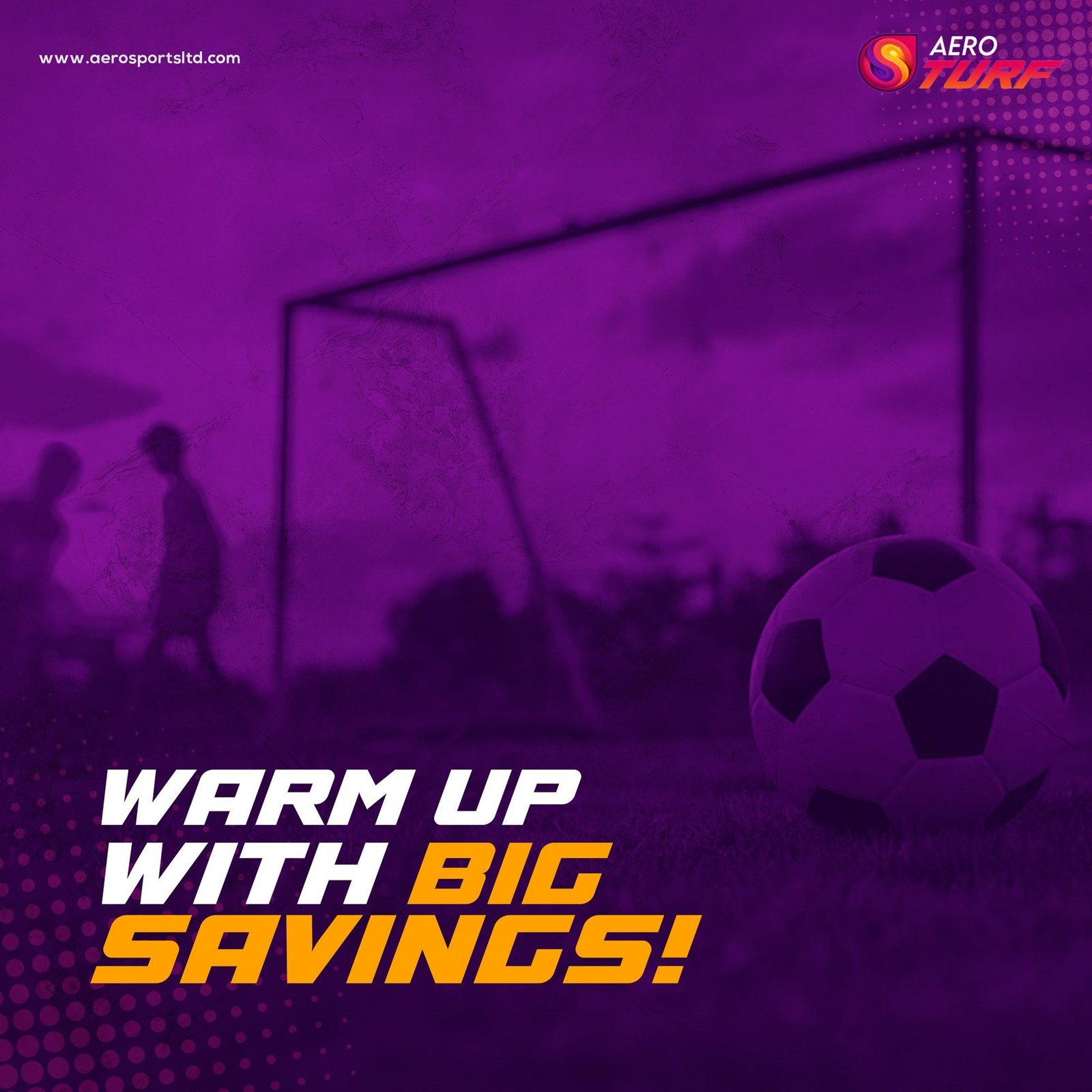 “Warm up with big savings!” offer post: a football before a goal, washed in purple.